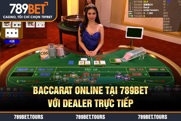 Baccarat online tại 789bet với dealer trực tiếp