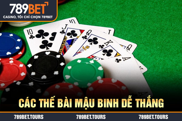 Các thế bài mậu binh dễ thắng