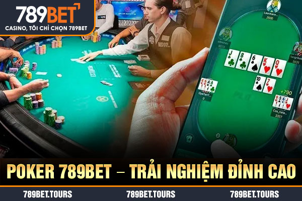 Poker 789bet trải nghiệm đỉnh cao